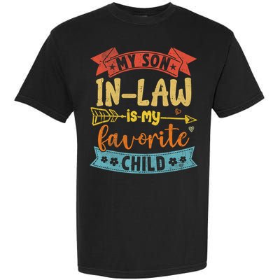 My Son In Law Is My Favorite Child Funny Retro Vintage  Garment-Dyed Heavyweight T-Shirt