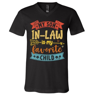 My Son In Law Is My Favorite Child Funny Retro Vintage  V-Neck T-Shirt