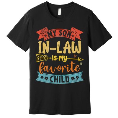 My Son In Law Is My Favorite Child Funny Retro Vintage  Premium T-Shirt