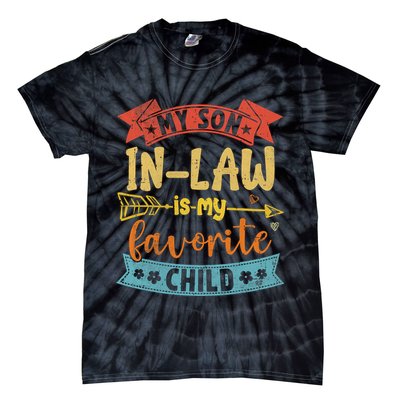My Son In Law Is My Favorite Child Funny Retro Vintage  Tie-Dye T-Shirt