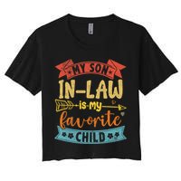 My Son In Law Is My Favorite Child Funny Retro Vintage  Women's Crop Top Tee