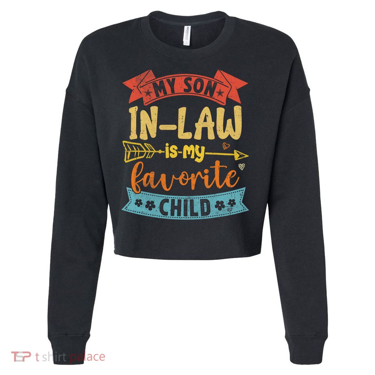 My Son In Law Is My Favorite Child Funny Retro Vintage  Cropped Pullover Crew