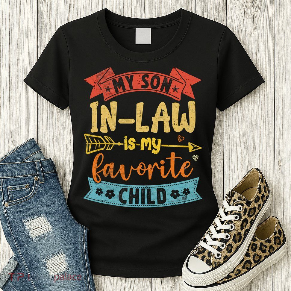 My Son In Law Is My Favorite Child Funny Retro Vintage  Womens T-Shirt