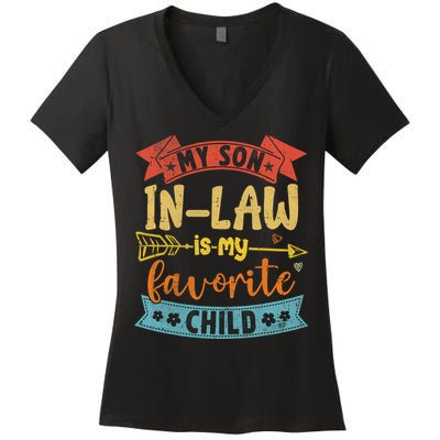 My Son In Law Is My Favorite Child Funny Retro Vintage  Women's V-Neck T-Shirt