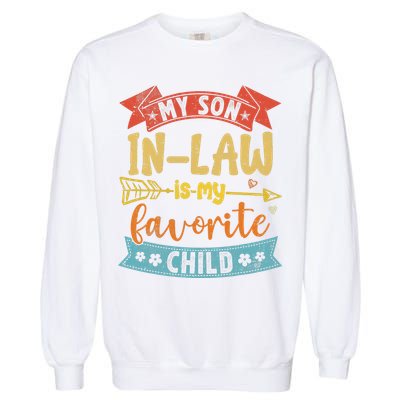 My Son In Law Is My Favorite Child Funny Retro Vintage  Garment-Dyed Sweatshirt