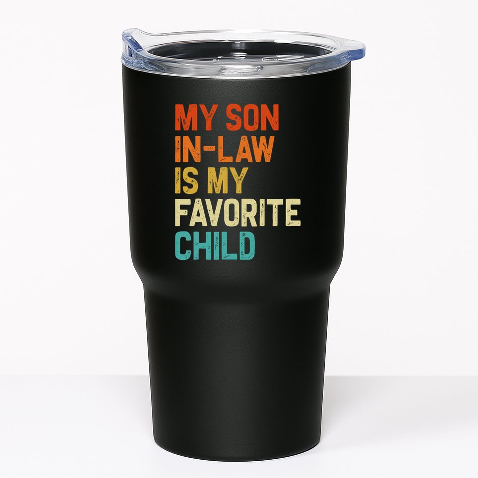 My Son In Law Is My Favorite Child Family Humor Retro Funny Tumbler