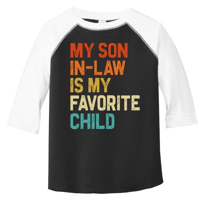 My Son In Law Is My Favorite Child Family Humor Retro Funny Toddler Fine Jersey T-Shirt