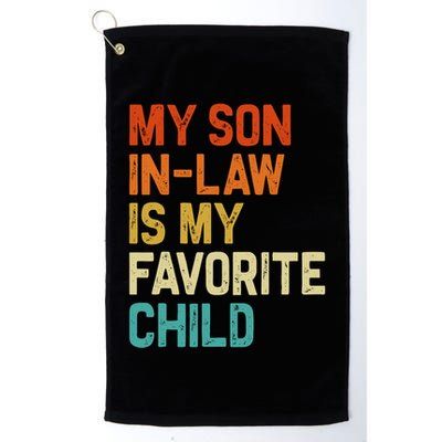 My Son In Law Is My Favorite Child Family Humor Retro Funny Golf Towel