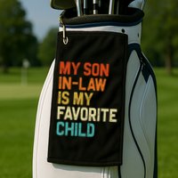 My Son In Law Is My Favorite Child Family Humor Retro Funny Golf Towel