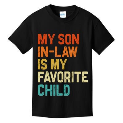 My Son In Law Is My Favorite Child Family Humor Retro Funny Kids T-Shirt