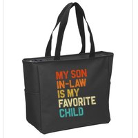 My Son In Law Is My Favorite Child Family Humor Retro Funny Zip Tote Bag