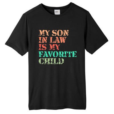 My Son In Law Is My Favorite Child Funny Family Humor Retro Tall Fusion ChromaSoft Performance T-Shirt