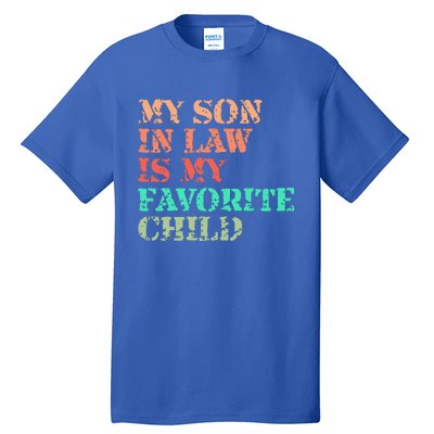 My Son In Law Is My Favorite Child Funny Family Humor Retro Tall T-Shirt