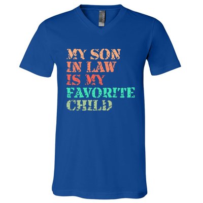 My Son In Law Is My Favorite Child Funny Family Humor Retro V-Neck T-Shirt