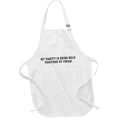 My Sanity Is Being Held Together By Coban Full-Length Apron With Pockets