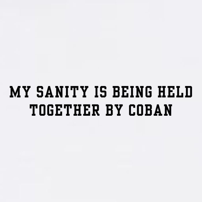 My Sanity Is Being Held Together By Coban Button