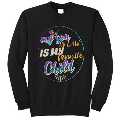 My Son In Law Is My Favorite Child Sweatshirt