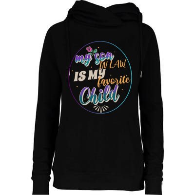 My Son In Law Is My Favorite Child Womens Funnel Neck Pullover Hood