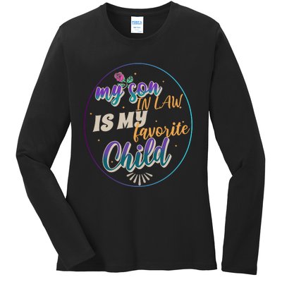 My Son In Law Is My Favorite Child Ladies Long Sleeve Shirt