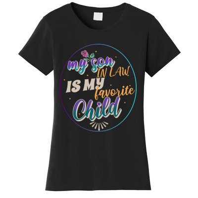 My Son In Law Is My Favorite Child Women's T-Shirt