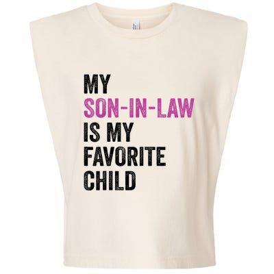 My Son In Law Is My Favorite Child Funny Mom Mother In Law Garment-Dyed Women's Muscle Tee