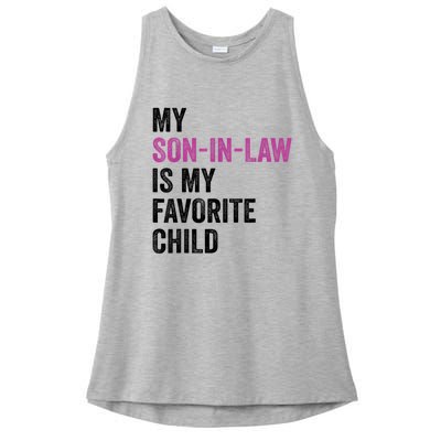 My Son In Law Is My Favorite Child Funny Mom Mother In Law Ladies PosiCharge Tri-Blend Wicking Tank