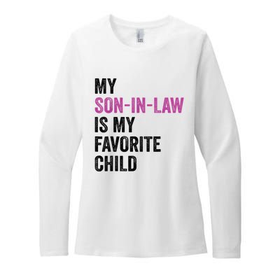 My Son In Law Is My Favorite Child Funny Mom Mother In Law Womens CVC Long Sleeve Shirt