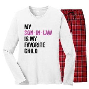 My Son In Law Is My Favorite Child Funny Mom Mother In Law Women's Long Sleeve Flannel Pajama Set 