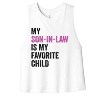 My Son In Law Is My Favorite Child Funny Mom Mother In Law Women's Racerback Cropped Tank