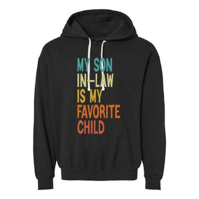 My Son In Law Is My Favorite Child Garment-Dyed Fleece Hoodie