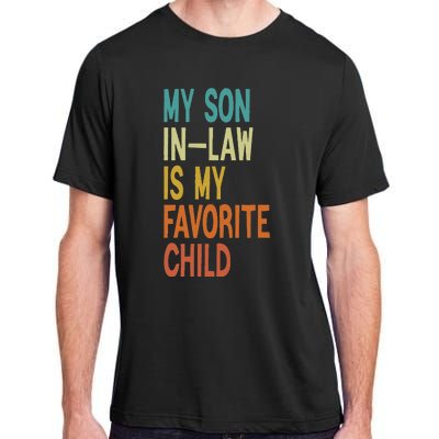 My Son In Law Is My Favorite Child Adult ChromaSoft Performance T-Shirt