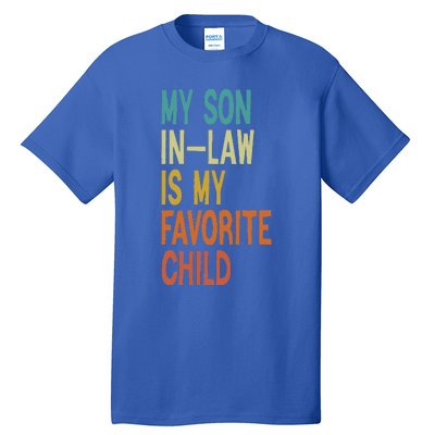 My Son In Law Is My Favorite Child Tall T-Shirt