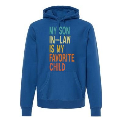 My Son In Law Is My Favorite Child Premium Hoodie