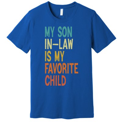 My Son In Law Is My Favorite Child Premium T-Shirt