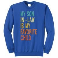 My Son In Law Is My Favorite Child Tall Sweatshirt