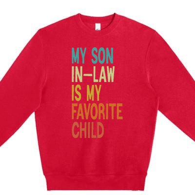 My Son In Law Is My Favorite Child Premium Crewneck Sweatshirt