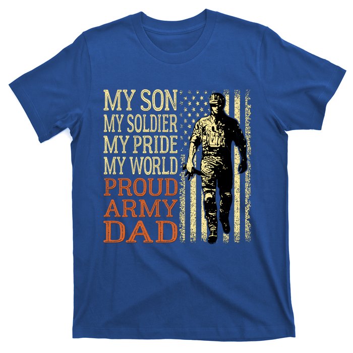 My Son Is A Soldier Hero Proud Army Dad Us Military Father Gift T-Shirt