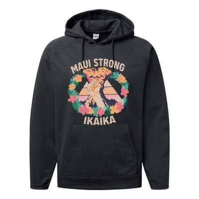 Maui Strong Ikaika Support Maui Fire Victim Performance Fleece Hoodie