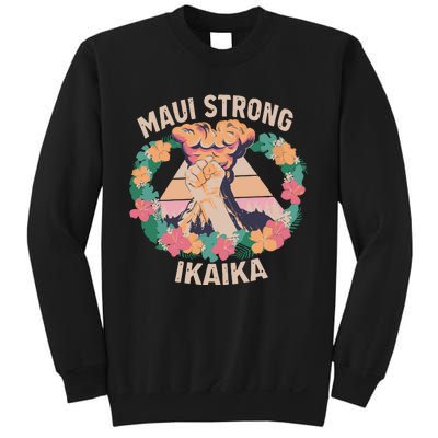 Maui Strong Ikaika Support Maui Fire Victim Sweatshirt