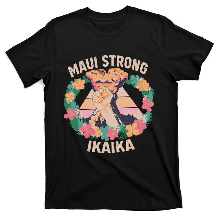 Maui Strong Ikaika Support Maui Fire Victim T-Shirt