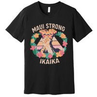 Maui Strong Ikaika Support Maui Fire Victim Premium T-Shirt