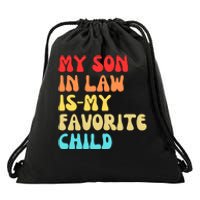 My SonInLaw Is My Favorite Child Vintage Teeees Drawstring Bag