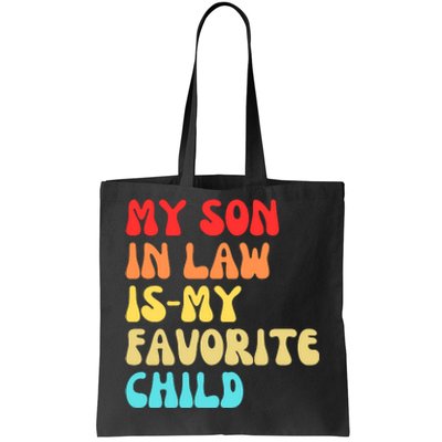 My SonInLaw Is My Favorite Child Vintage Teeees Tote Bag