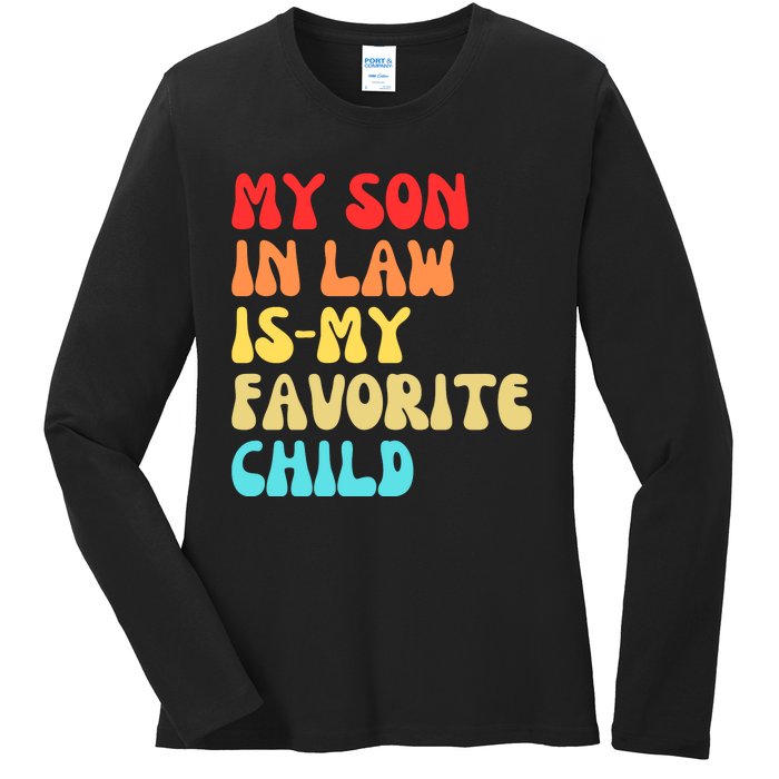 My SonInLaw Is My Favorite Child Vintage Teeees Ladies Long Sleeve Shirt