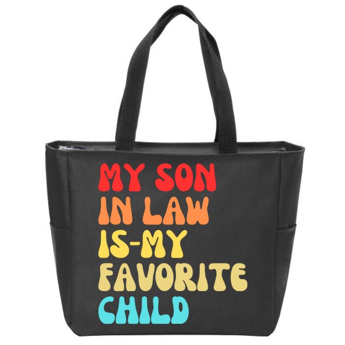 My SonInLaw Is My Favorite Child Vintage Teeees Zip Tote Bag