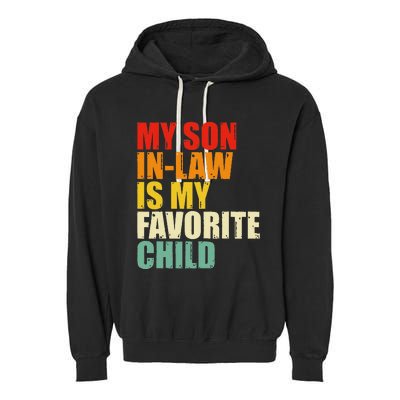 My Son In Law Is My Favorite Child Garment-Dyed Fleece Hoodie