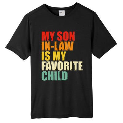 My Son In Law Is My Favorite Child Tall Fusion ChromaSoft Performance T-Shirt