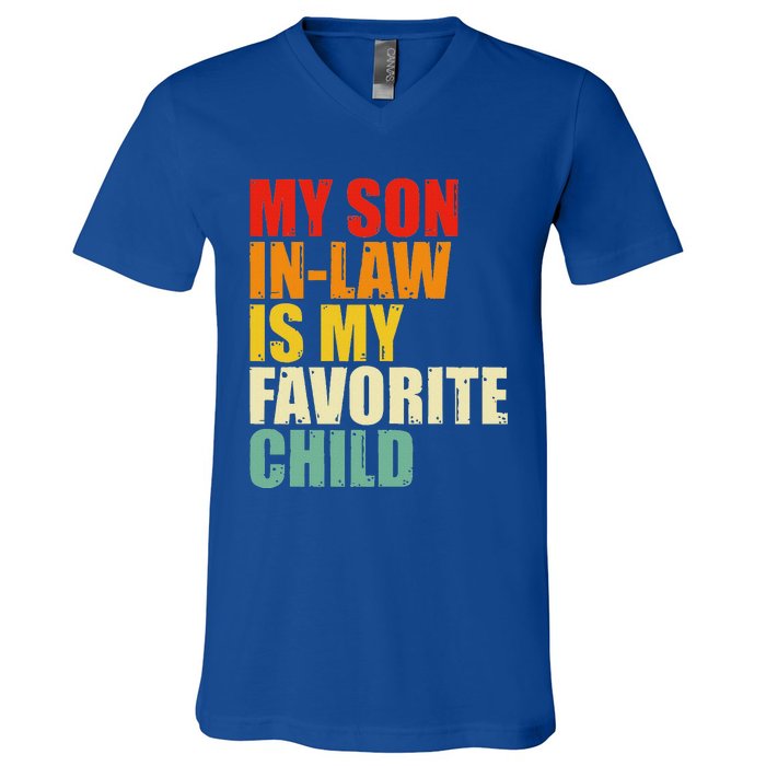 My Son In Law Is My Favorite Child V-Neck T-Shirt