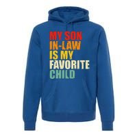 My Son In Law Is My Favorite Child Premium Hoodie