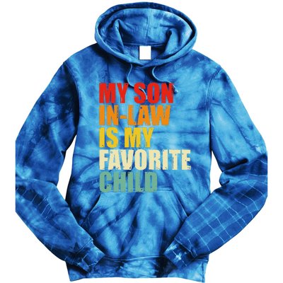 My Son In Law Is My Favorite Child Tie Dye Hoodie